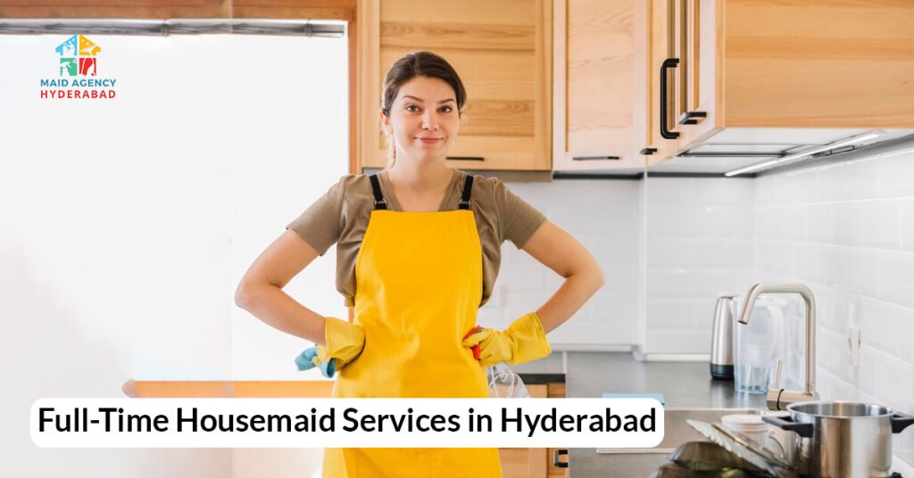 Full-Time Housemaid Services